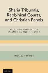 Sharia Tribunals, Rabbinical Courts, and Christian Panels: